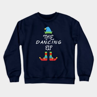 The Dancing Elf Matching Family Group Christmas Party Crewneck Sweatshirt